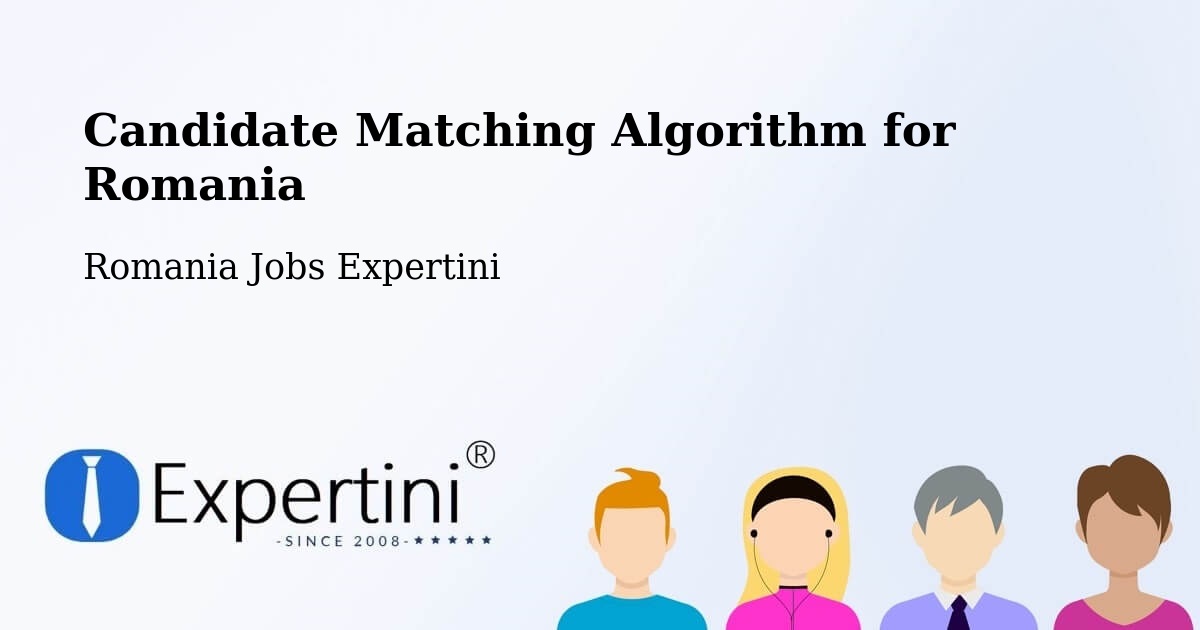 Candidate Matching Algorithm Overview – Gârnic - Romania Jobs Expertini
