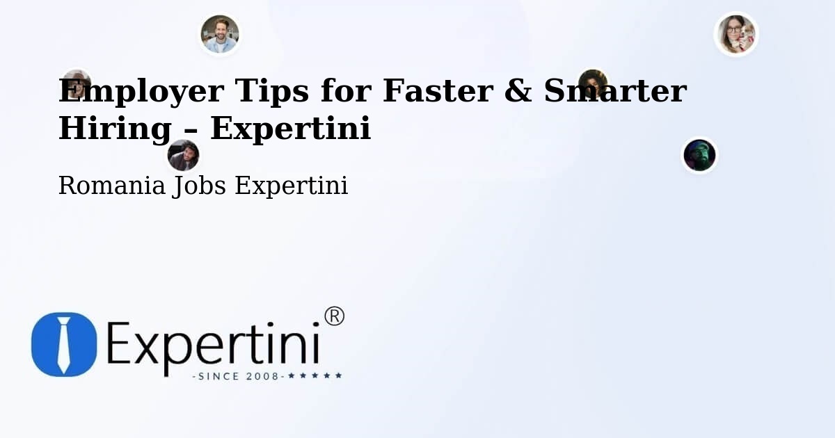 Employer Tips for Hiring & Recruitment – Gârnic - Gârnic, Romania Jobs Expertini
