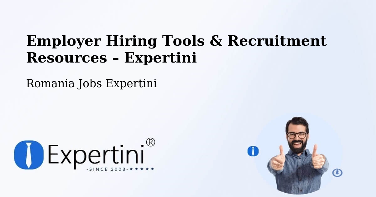 Employer Hiring Tools & Recruitment Resources – Gârnic - Gârnic, Romania Jobs Expertini